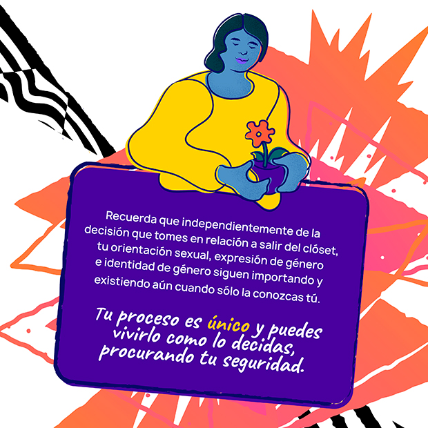 Imagen con una frase de validación que refuerza que el salir del closet es una decisión personal y que tu decides como vivir tu proceso